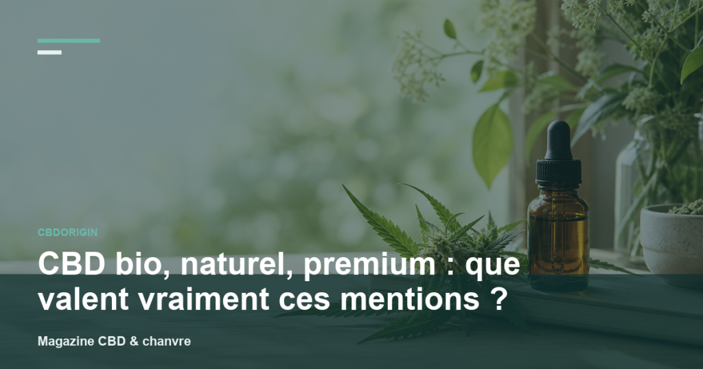 Illustration CBDorigin : CBD bio, naturel, premium : que valent vraiment ces mentions ?