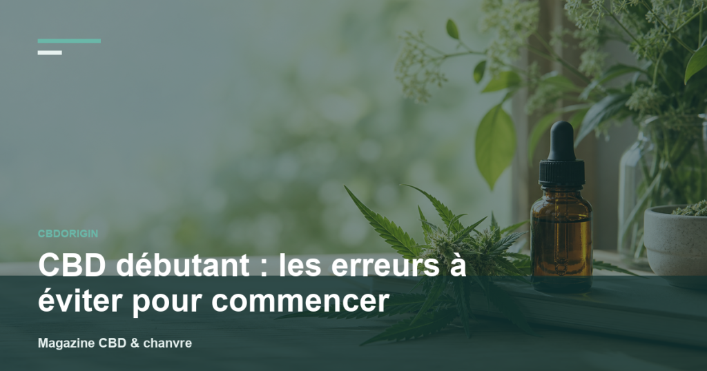 Illustration CBDorigin : CBD débutant : les erreurs à éviter pour commencer