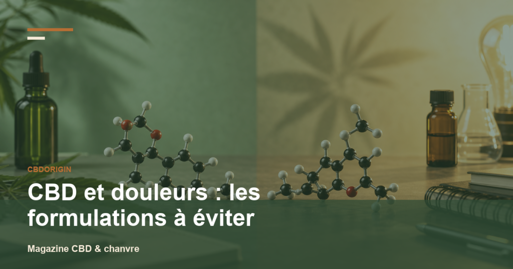 Illustration CBDorigin : CBD et douleurs : les formulations à éviter