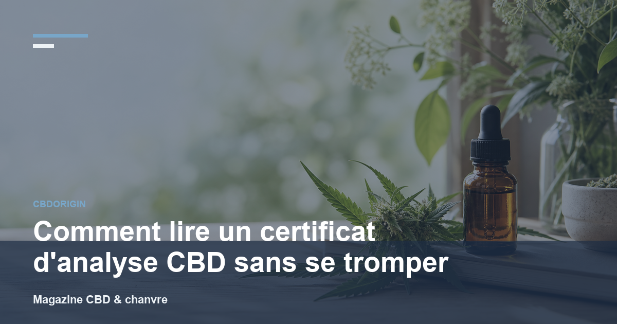Comment lire un certificat d'analyse CBD sans se tromper