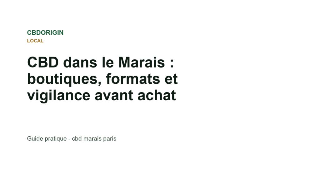 Illustration CBDorigin : CBD dans le Marais : boutiques, formats et vigilance avant achat