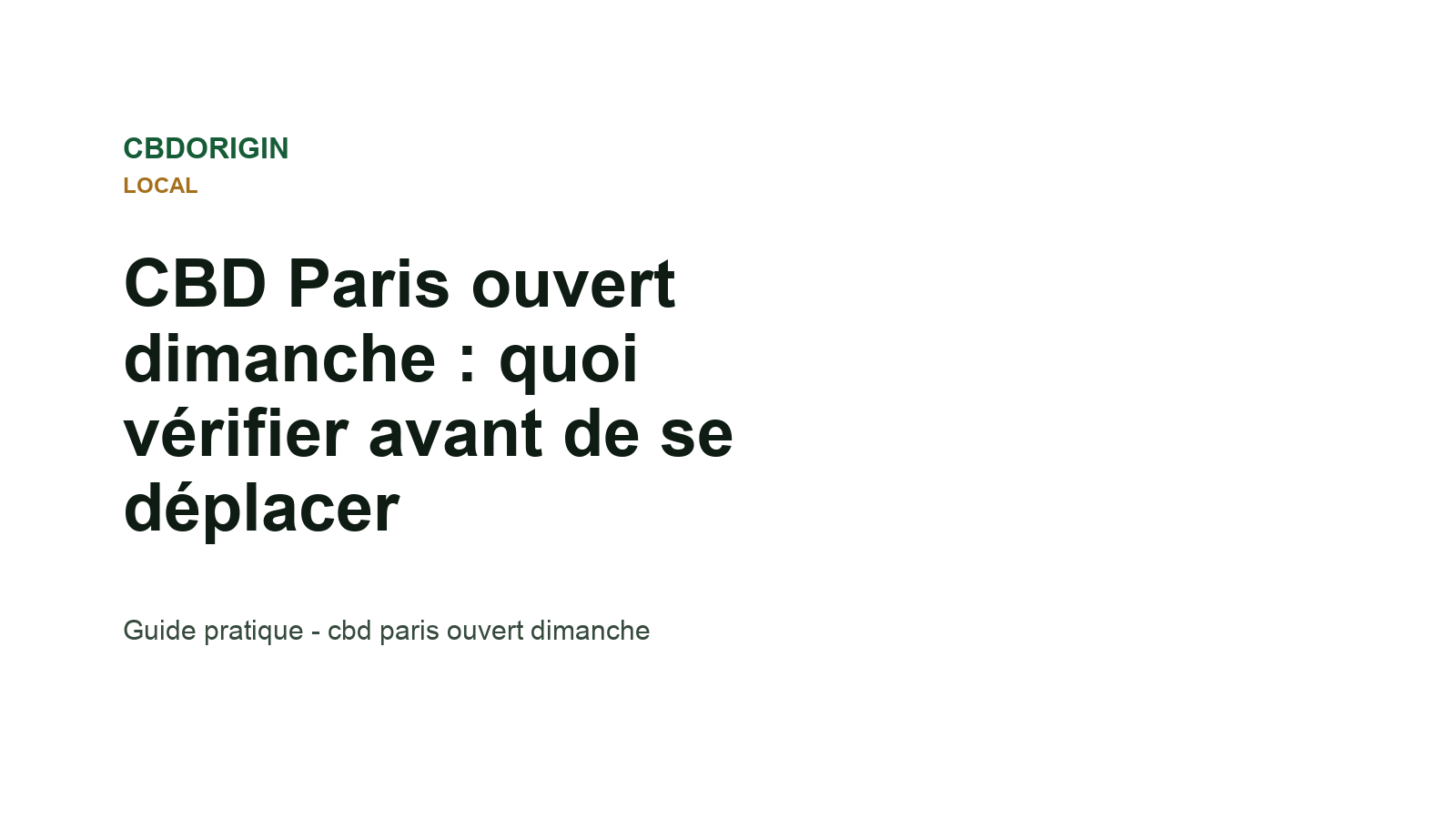CBD Paris ouvert dimanche : quoi vérifier avant de se déplacer
