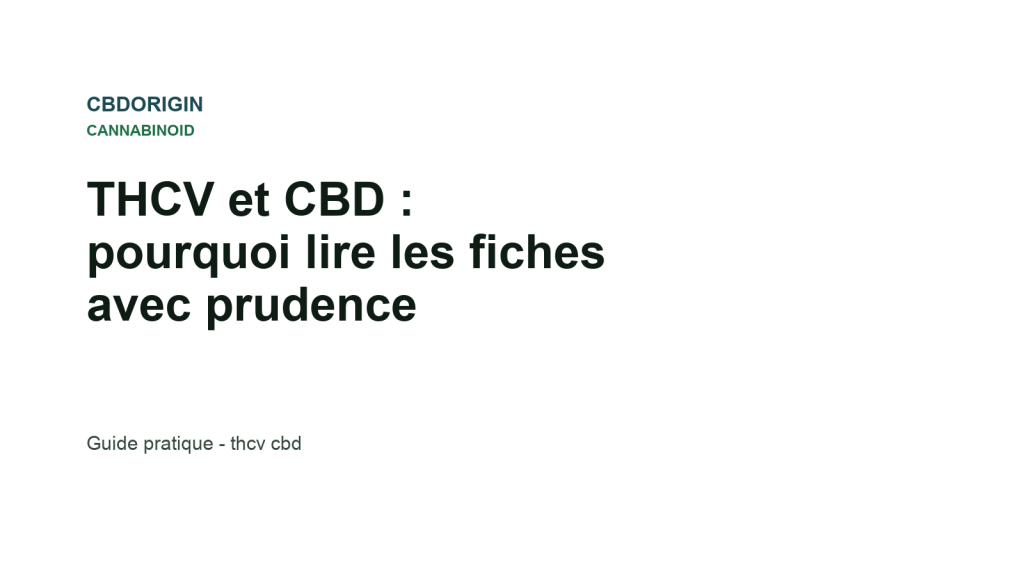 Illustration CBDorigin : THCV et CBD : pourquoi lire les fiches avec prudence